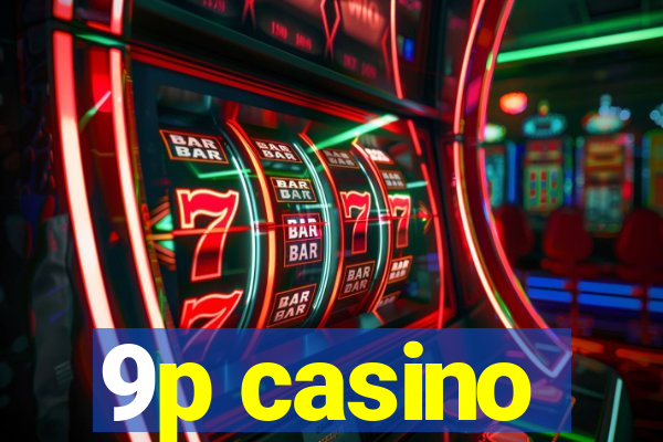 9p casino